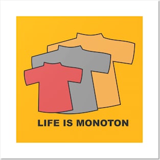 Life is Monoton Posters and Art